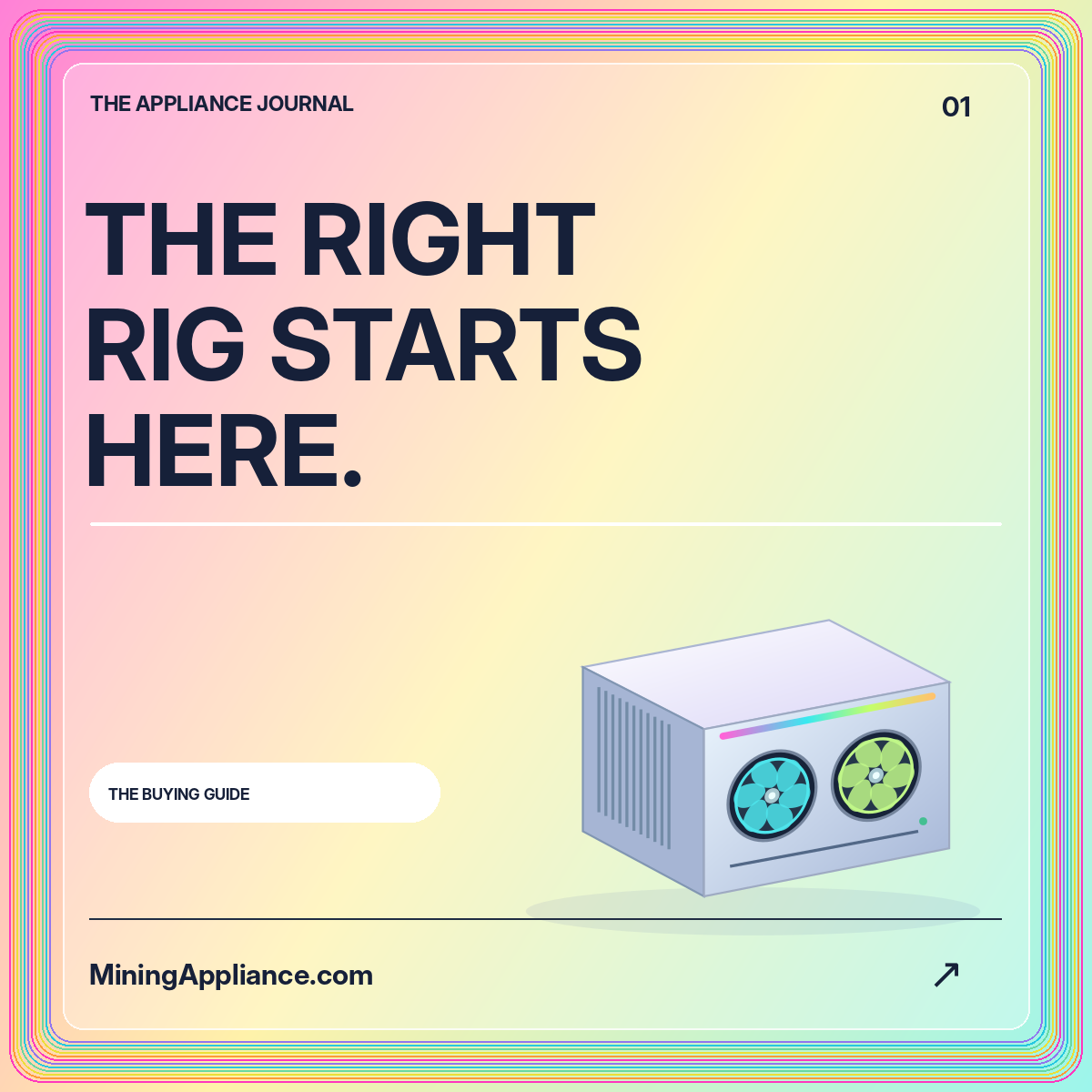 The Buying Guide: THE RIGHT RIG STARTS HERE. — MiningAppliance.com